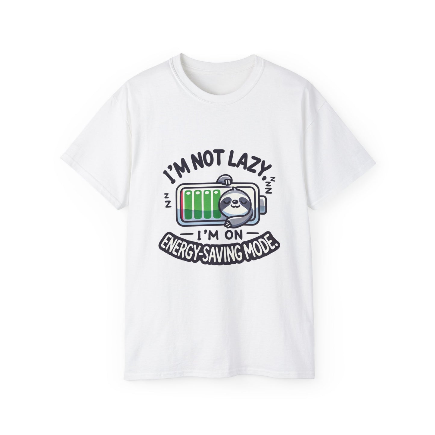 I'm Not Lazy T-Shirt | Battery Saving Mode | Funny Quote Tee