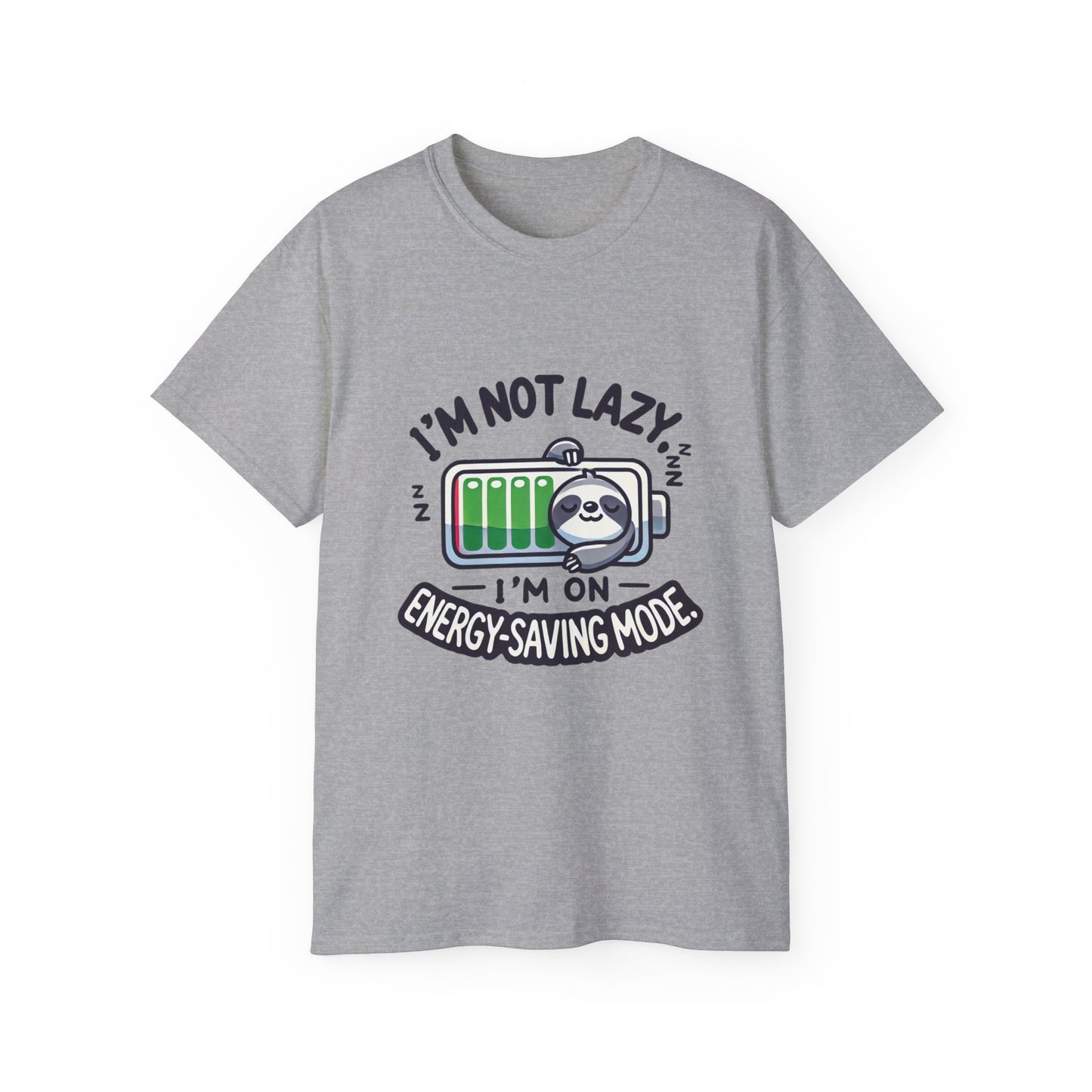 I'm Not Lazy T-Shirt | Battery Saving Mode | Funny Quote Tee